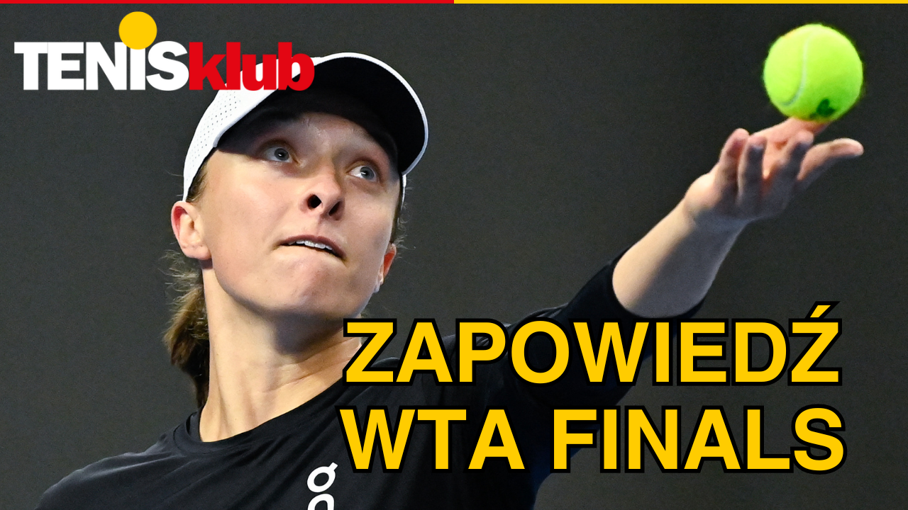 Zapowiedź WTA Finals