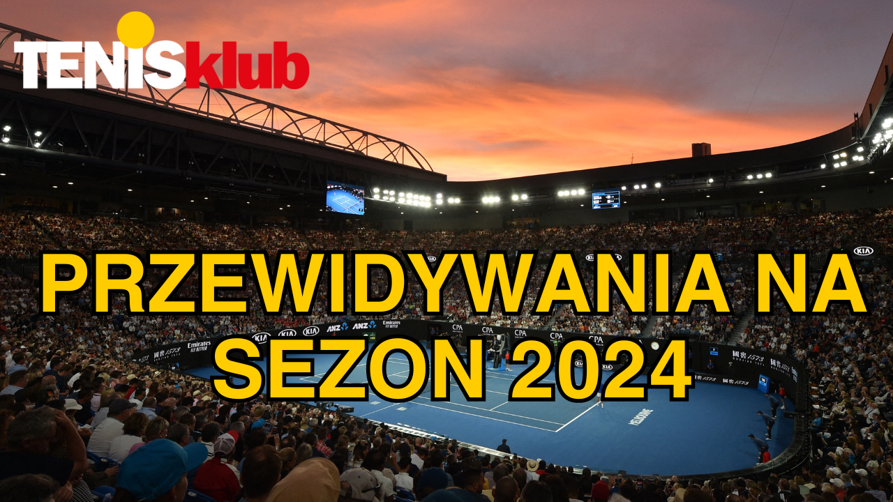 Przewidywania na sezon 2024